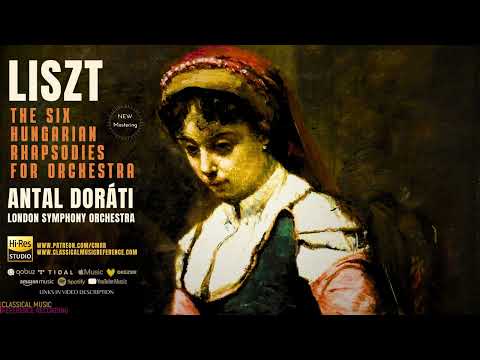 Liszt - The Six Hungarian Rhapsodies for Orchestra (ct.rc.: Antal Doráti, London Symphony Orchestra)