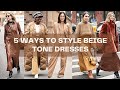 Unseen and Different ways to style beige tone dresses.....