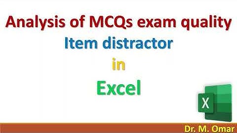 Explaining Item distractor analysis in Excel  for  MCQs exam