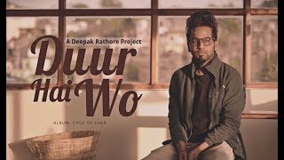 Video thumbnail of "Duur Hai Wo | Teaser | Deepak Rathore Project"