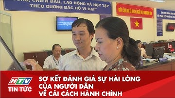 SƠ KẾT ĐÁNH GIÁ SỰ HÀI LÒNG CỦA NGƯỜI DÂN VỀ CẢI CÁCH HÀNH CHÍNH | HTV TIN TỨC | 4/1/2020