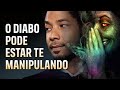 5 SINAIS DE QUE O DIABO ESTÁ MANIPULANDO VOCÊ! - (O 5º Acontece Muito)