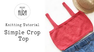 Knitting Tutorial / Simple Crop Top
