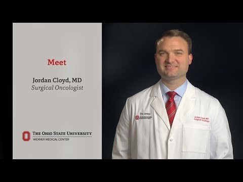 Meet Jordan Cloyd, MD, surgical oncologist | Ohio State Medical Center