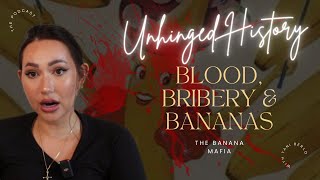 Blood, Bribery \& Bananas - The Horrible History Of The Banana Mafia