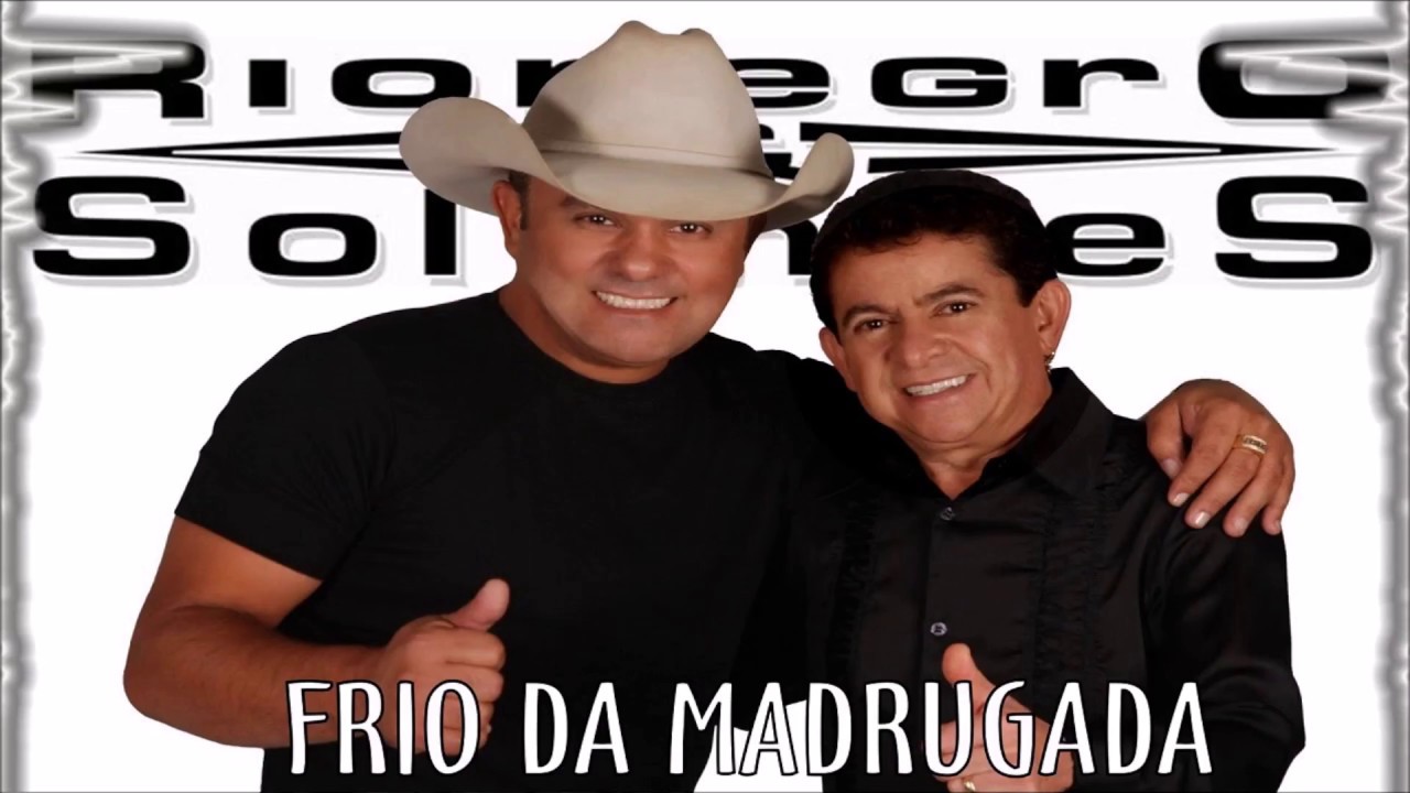 Frio da madrugada--Rionegro e Solimoes - YouTube
