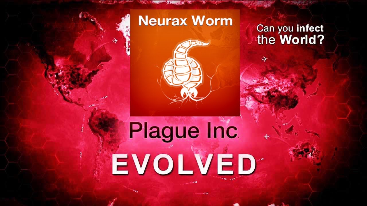 Plague Inc. Evolved Neurax Worm Update YouTube
