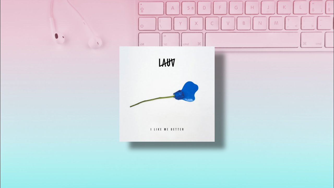 Lauv i like me. I like me better Lauv. I like me better. Lauv "i like me better, CD". I like me better pdf.