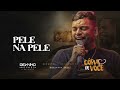 PELE NA PELE // Devinho Novaes