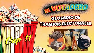 El Votadero Ep 11 | Glosario de trampas electorales