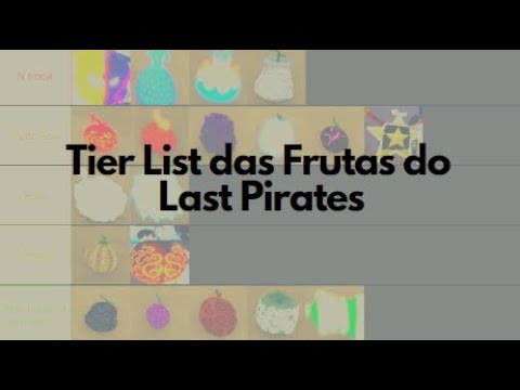 Last Pirates Fruit Tier List - All Fruits Ranked