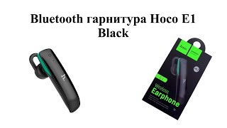 Обзор Беспроводной Bluetooth Гарнитуры Hoco E1 Black