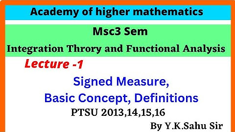 Integration theory | Signed measure | Msc3 mathematics