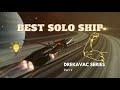 Best solo ship drekavac series part 1