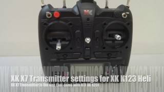 Subscriber's Request  XK X7 Transmitter set up for XK K123 and other XK  Helicopter