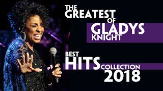 The GREATEST of GLADYS KNIGHT | BEST HITS Collection 2018