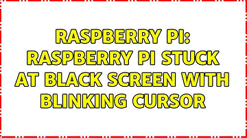 Raspberry Pi: Raspberry Pi stuck at black screen with blinking cursor (2 Solutions!!)