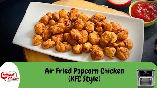 KFC Style Chicken Popcorn In Air Fryer|How To Make Chicken Popcorn In Air Fryer|Chicken In Air Fryer