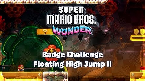 Super Mario Bros. Wonder • Badge Challenge (Floating High Jump II)