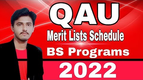 Quaid-e-Azam University Islamabad Merit lists 2022|QAU BS Program Merit List 2022|QAU Merit Formula