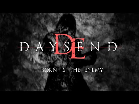 Daysend – “Born Is The Enemy” (Official Music Video)