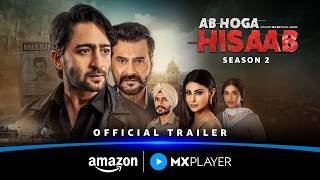 Ab Hoga Hisaab S2 - Official Trailer | Sanjay Kapoor, Mouni Roy, Shaheer Sheikh | Amazon (Review)