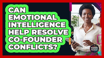Can Emotional Intelligence Help Resolve Co-Founder Conflicts?