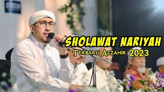 New Azzahir 2023 | Sholawat Nariyah Terbaru | Habib Bidin Assegaf