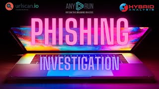 Phishing Investigation using OSINT tools | Any.Run | Urlscan | Hybrid-Analysis | VirusTotal