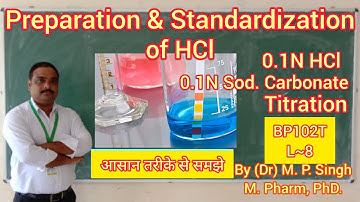 Preparation & Standardization of Hydrochloric Acid (HCl) | 0.1N HCl | BP102T | L~8