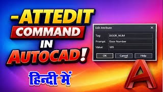 -ATTEDIT Command in AutoCAD Explained in Hindi | Attribute Edit Command |