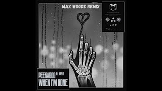 PEEKABOO - When I'm Gone (feat. Xaelo) (Max WoodZ Remix)