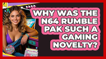 Why Was The N64 Rumble Pak Such A Gaming Novelty? - I