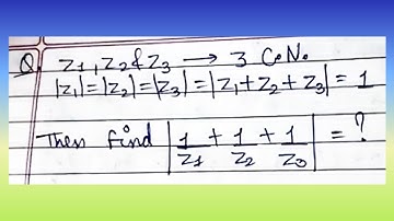 If z1, z2, z3 are complex numbers such that |z1| = |z2| = |z3| = ∣1/z1 + 1/z2...| Doubtify JEE