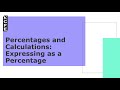 Percentages and Calcultations: Expressing as a Percentage