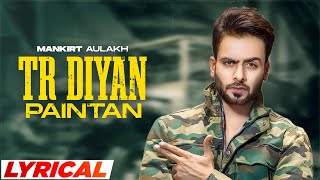 Tr Diyan Paintan - Mankirt Aulakh (Lyrical) | Veet Baljit | Latest Punjabi Song 2024 | Speed Records