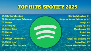 TOP HITS SPOTIFY LAGU POP INDONESIA 2025 || Kumpulan Lagu Pop Indonesia Terbaru πΆπ§