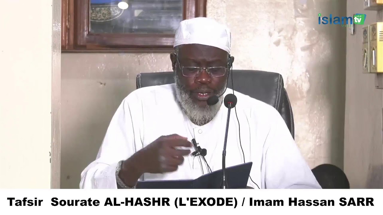 Tafsir  Sourate AL-HASHR (L'EXODE) / Imam Hassan SARR