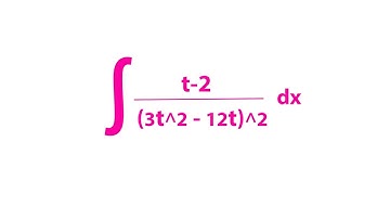 Intégrale : t-2 / (3t^2 - 12t)^2