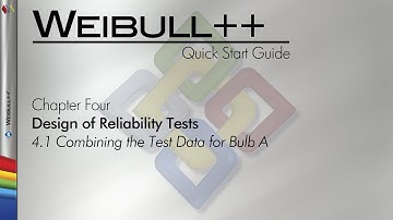 Weibull++ 8/9 Quick Start Guide Chapter 4.1: Combining the Test Data for Bulb A