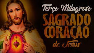 TERÇO MILAGROSO DO SAGRADO CORAÇÃO DE JESUS