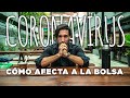Coronavirus - ¿Cómo afecta a la bolsa de valores? | Taller de Inversiones en Bolsa