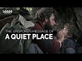 A quiet places hidden meaning