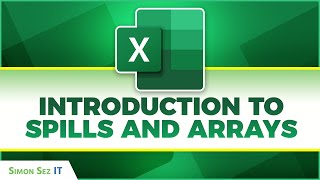 Introduction to Spills and Arrays in Microsoft Excel 2021/365