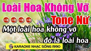 Loài Hoa Không Vỡ - Karaoke Tone Nữ - Karaoke Nhạc Sống 1990 - Beat Mới