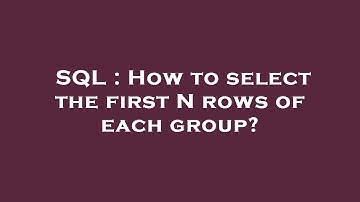 SQL : How to select the first N rows of each group?