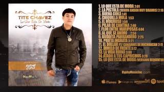 Video thumbnail of "Lo Que Esta De Moda - Tite Chavez....(Album-Lo Que Esta De Moda)"