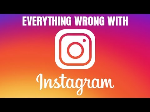Everything Wrong With Instagram