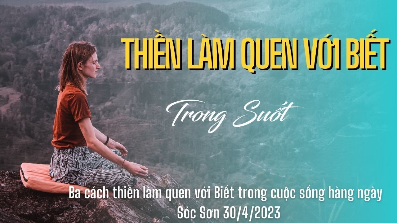 Thiền làm quen với Biết – TS