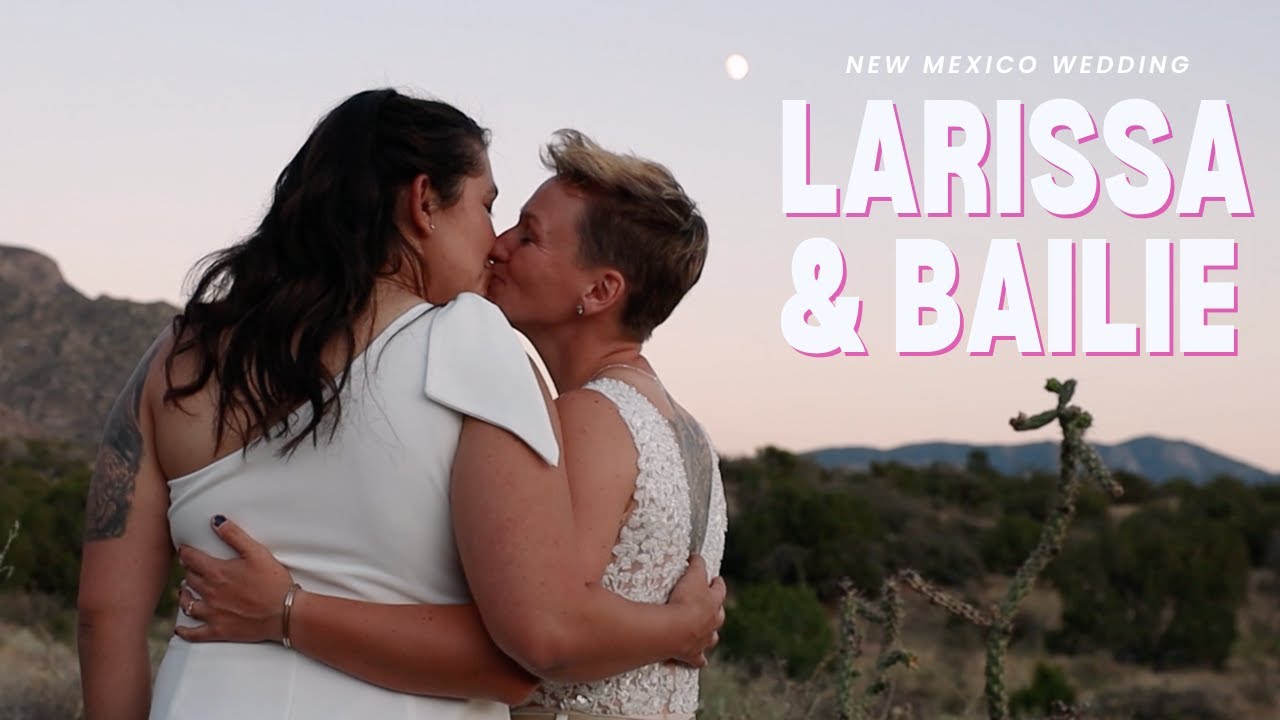 "Cowboys Cry" - Bailie & Larissa's Wedding Film | Albuquerque, New Mexico LGBTQ+ Wedding